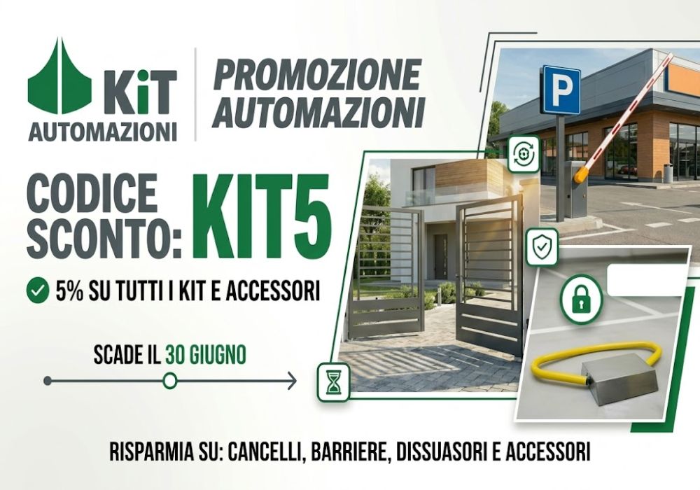 Nuovo codice sconto KIT5: 5% di sconto su automazioni e dissuasori fino al 30 giugno
