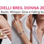Gioielli Breil donna 2026 B Rocks, Whisper Glow e Falling Star appena arrivati online