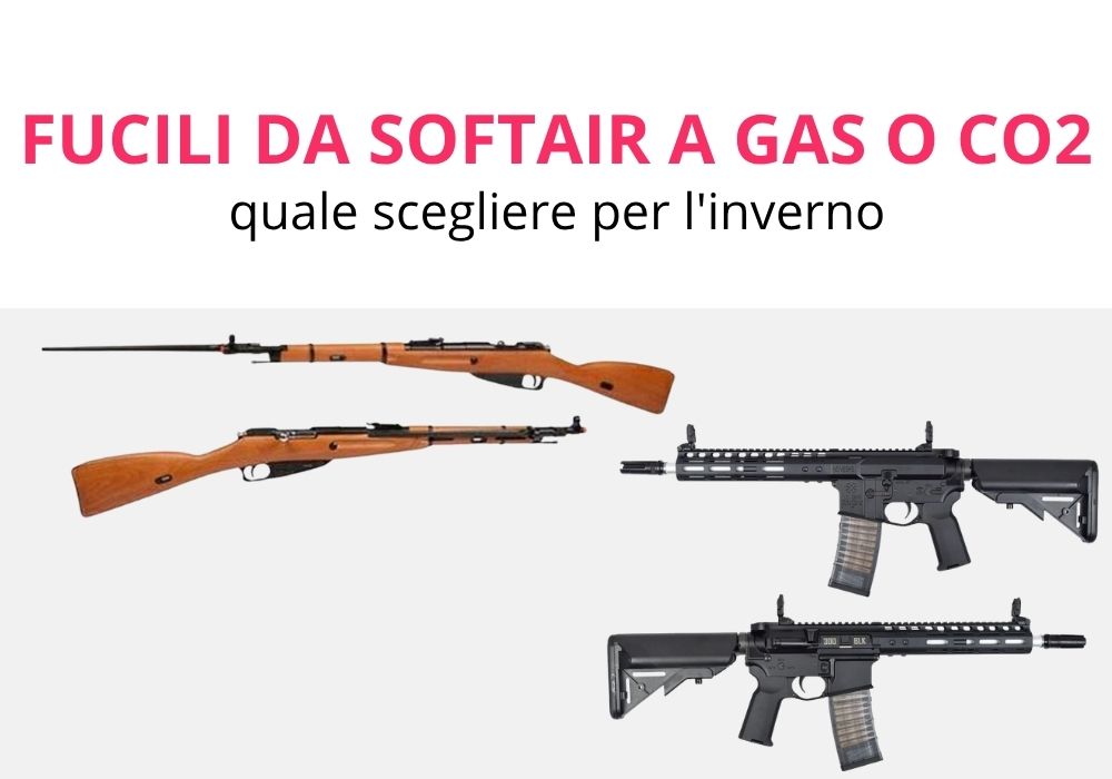 Fucili da softair a gas o CO2 quale scegliere per l'inverno