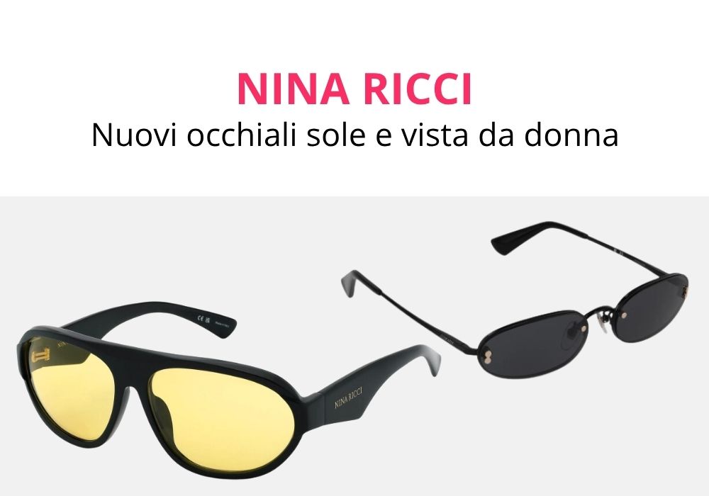 Nina Ricci debutta su Quivedo occhiali da sole donna e occhiali da vista donna dal lessico parigino